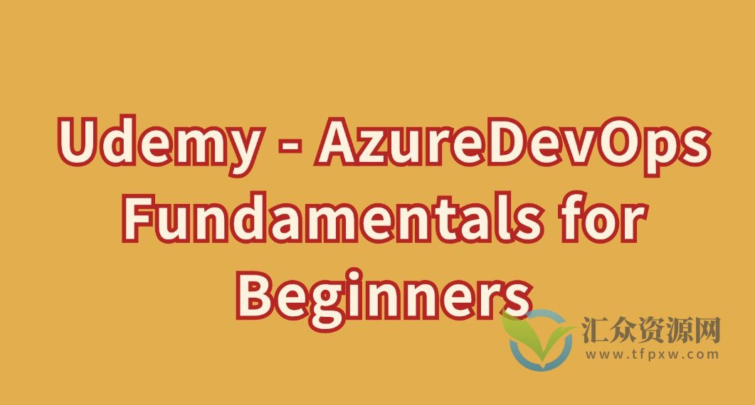 Udemy - AzureDevOps Fundamentals for Beginners插图